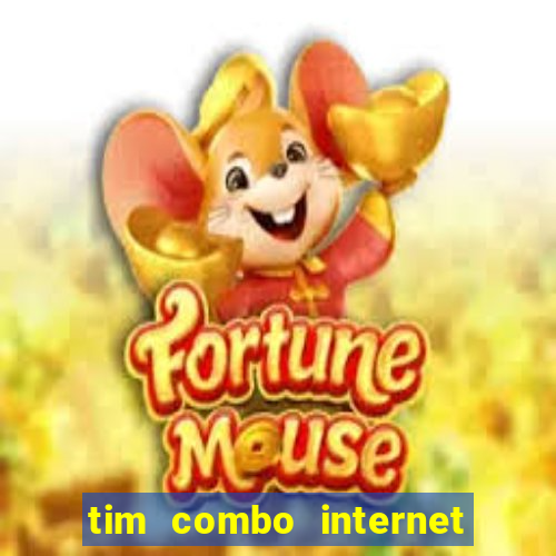 tim combo internet e celular